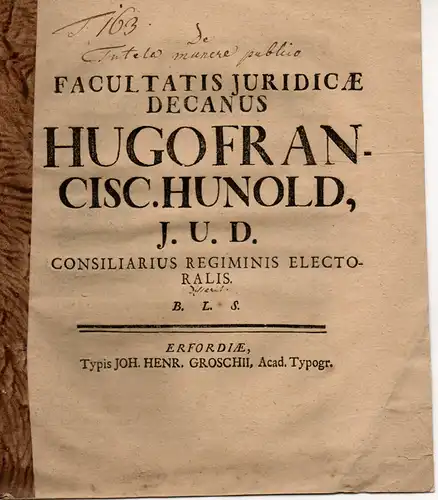 Hunold, Hugo Franz: De tutela manere publico. Promotionsankündigung von  Jesaja Philipp Schneider aus Frankfurt/Main. 