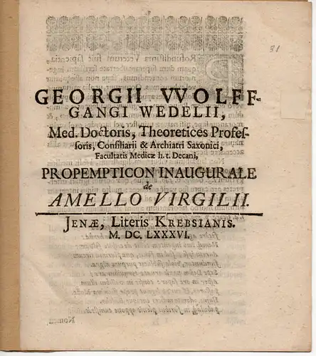 Wedel, Georg Wolfgang: Propempticon Inaugurale de Amello Virgilii. Promotionsankündigung von Heinrich Andreas Kestner aus Altenburg. 