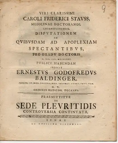 Baldinger, Ernst Gottfried: De sede pleuritidis controversia continuata (Über den unbstreibaren Sitz der Rippenfellentzündung). Promotionsankündigung von Karl Friedrich Stauß aus Lobenstein. 