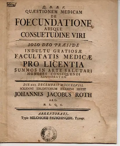 Roth, Johann Jacob: aus Straßburg: Quaestionem Medicam De Foecundatione Absque Consuetudine Viri. 