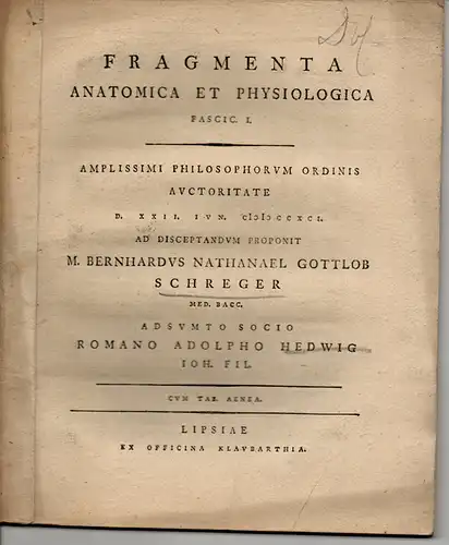 Hedwig, Roman Adolf; Schreger, Bernhard Nathan. G: Fragmenta anatomica et physiologica (Teil 1). 