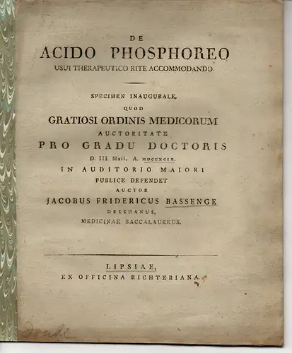 Bassenge, Jacob Friedrich: aus Dresden: Medizinische Abhandlung: De Acido Phosphoreo Usui Therapeutico Rite Accommodando. 