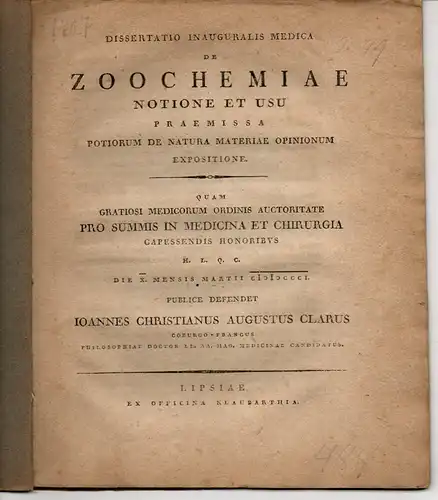 Clarus, Johann Christian August: aus Coburg: Medizinische Inaugural-Dissertation. De Zoochemiae notione et usu. 