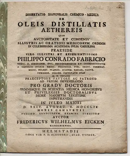 Eicken, Friedrich Wilhelm: aus Gandersheim: Chemisch-medizinische Inaugural-Dissertation. De oleis distillatis aethereis (Über destillierte ätherische Öle). 