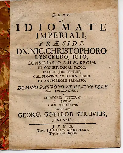 Struve, Georg Gottlob: aus Jena: De Idiomate Imperiali (Über die kaiserliche Rechtsprechung). 