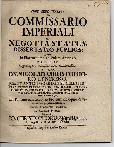 Pürckhl, Johann Christoph aus Regensburg: Juristische Dissertation. De commissario imperiali ad negotia status (Über den kaiserlichen Beauftragten und seine Aufgaben für den Staat). 