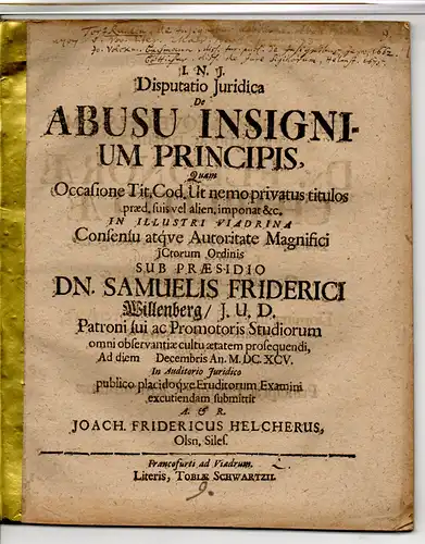 Helcher, Joachim Friedrich: Juristische Disputatio. De Abusu Insignium Principis (Über den Missbrauch fürstlicher Herrschaftszeichen). 