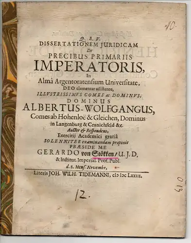 Graf Albrecht Wolfgang von Hohenlohe-Langenburg: Juristische Dissertation. De Precibus Primariis Imperatoris. 