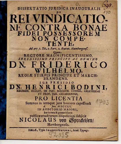 Spreckelsen, Nikolaus von, aus Hamburg: Juristische Inaugural Dissertation. De Rei Vindicatione Contra Bonae Fidei Possessorem Non Competente : Ad art 7. Tit. 2. Part. 2.. 