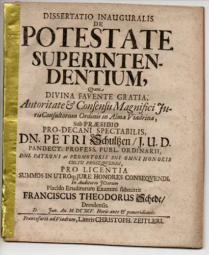 Schede, Franz Theodor: aus Dresden: Juristische Inaugural-Dissertation. De potestate superintendentium (Über die Macht des Aufsehers). 