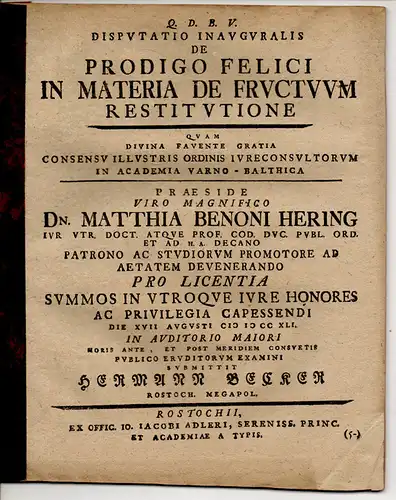 Becker, Hermann aus Rostock: Juristische Abhandlung. De prodigo felici in materia de fructuum restitutione (Über Verschwendungssucht und die Erstattung von Gewinnen). 