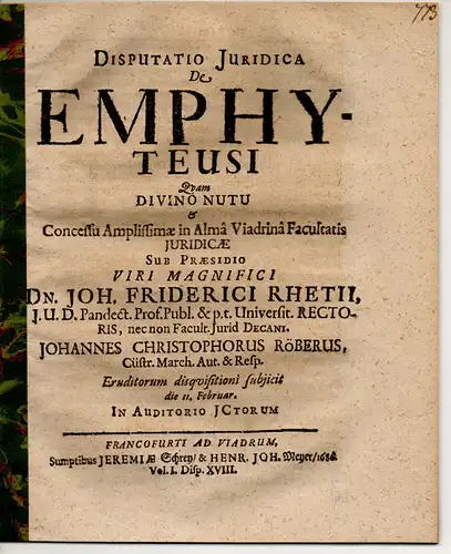 Röber, Johann Christoph aus Küstrin: Juristische Inaugural-Dissertation. De Emphyteusi (Über die Erbpacht). Folgedruck. 