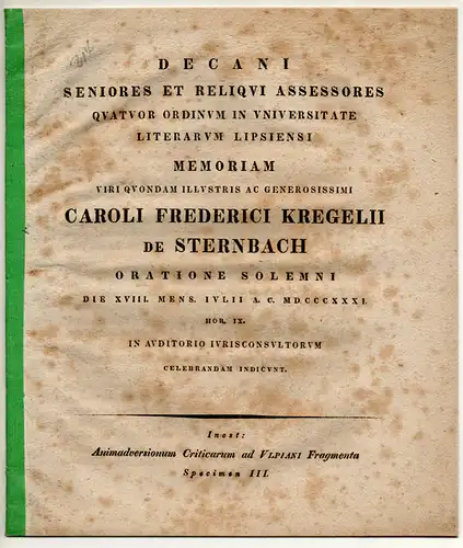 Schilling, Friedrich Adolph: aus Pegau: Animadversionum criticarum ad Ulpiani fragmenta, Specimen I-IV (Kritische Bemerkungen zu Ulpian-Fragmenten, vollständig). 2 Gedenkschriften für Karl Friedrich Kregelius von Sternbach und Schütz-Gersdorf. 