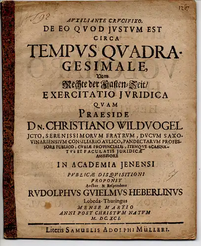 Heberlin, Rudolph Wilhelm: aus Lobeda: De Eo Quod Iustum Est Circa Tempus Quadragesimale = Vom Rechte der Fasten-Zeit, Exercitatio Juridica. 