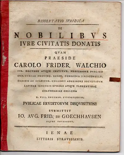 Göchhausen, Johann August Friedrich von: Juristische Inaugural-Dissertation. De Nobilibus Iure Civitatis Donatis. 