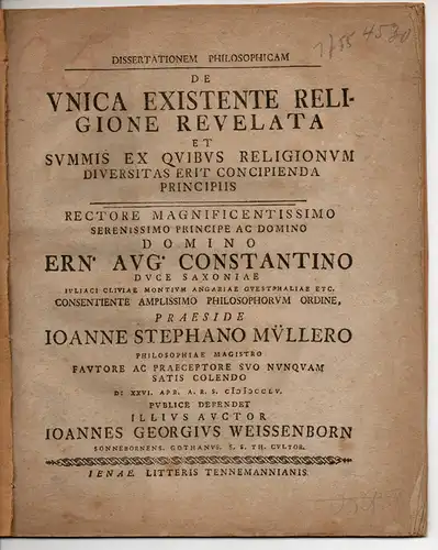 Weissenborn, Johann Georg: aus Sonneborn: Philosophische Dissertation. De unica existente religione revelata et summis ex quibus religionum (Über die einzig existiernde, offenbarte Religion und die.. 