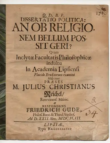 Gude, Friedrich: Politologische Inaugural-Dissertation. An Ob Religionem Bellum Possit Geri (Darf für die Religion Krieg geführt werden?). 