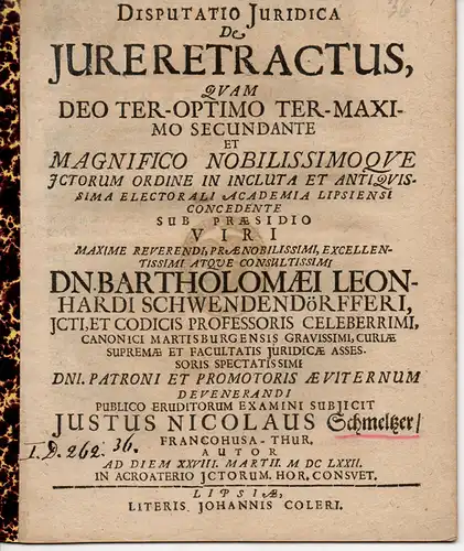 Schmeltzer, Justus Nikolaus: aus Frankenhausen: Juristische Disputation. De Jure Retractus. 