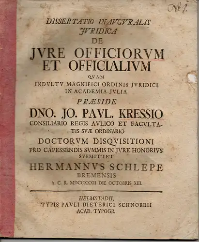 Schlepe, Hermann: aus Bremen: Juristische Inaugural-Dissertation. De iure officiorum et officialium (Über das Recht der Kirchenämter und der Beamten). 