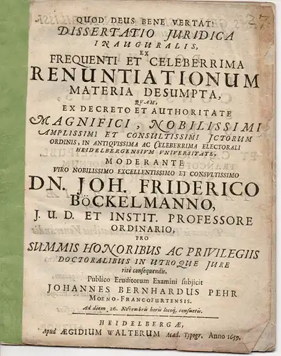 Pehr, Johann Bernhard: aus Frankfurt/Main: Juristische Inaugural-Dissertation. Ex Frequenti Et Celeberrima Renuntiationum Materia Desumpta. 