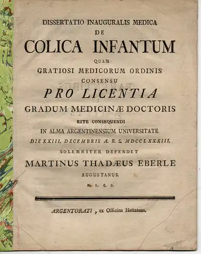 Eberle, Martin Thaddeus: Medizinische Inaugural-Dissertation. De Colica Infantum (Über die Kolik bei Kleinkindern). 