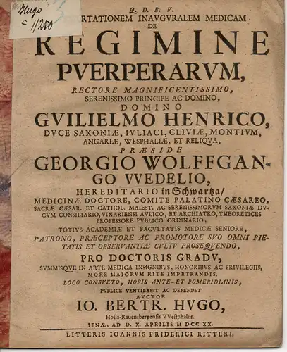 Hugo, Johann Bertram: aus Holla-Rauensberg: Medizinische Inaugural-Dissertation. De regimine puerperarum (Über den Behandlungsplan von Wöchnerinnen). 