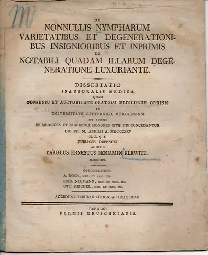 Klewitz, Karl Ernst Benjamin: aus Rathenow: De Nonnullis Nympharum Varietatibus Et Degenerationibus Insignioribus Et Inprimis De Notabili Quadam Illarum Degeneratione Luxuriante (Über Unterschiede der kleinen.. 