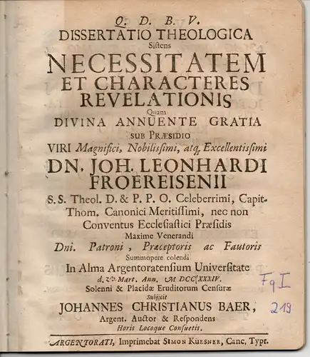 Bär, Johann Christian: aus Straßburg: Theologische Dissertation. necessitatem et characteres revelationis (Notwendigkeit und Zeichen der Offenbarung). 