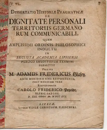 Petzold, Karl Friedrich: aus Klebitz: Dissertatio Historiae Pragmaticae De Dignitate Personali Territoriis Germanorum Communicabili (Über das Ansehen von Personen aus den Gebieten Deutschlands). 