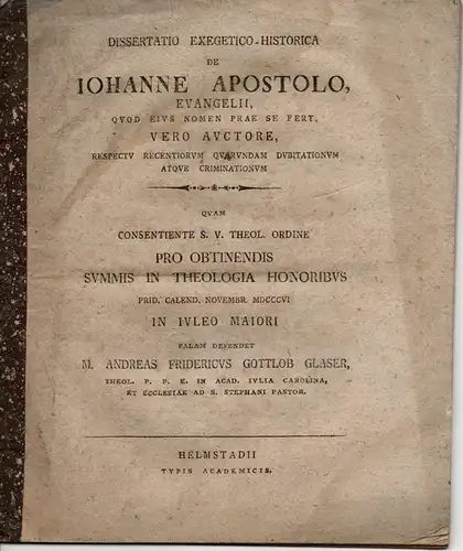 Glaser, Andreas Friedrich Gottlob: Dissertatio exegetico-historica de Johanne Apostolo (Über den Apostel Johannes und sein Evangelium). 