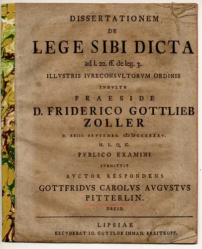 Pitterlin, Gottfried Carl: aus Dresden: Juristische Dissertation. De lege sibi dicta ad l. 2. ff. de leg. 3. 