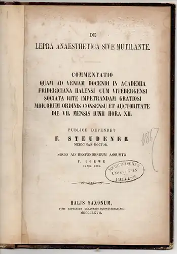 Steudener, Friedrich Wilhelm Ernst: De lepra anaesthetica sive mutilante (Über die betäubende oder verstümmelnde Lepra). Habilitationsschrift. 