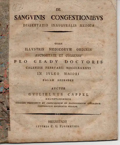 Cappel, Wilhelm: aus Helmstedt: Medizinische Inaugural-Dissertation. De sanguinis congestionibus (Über Blutwallungen). 