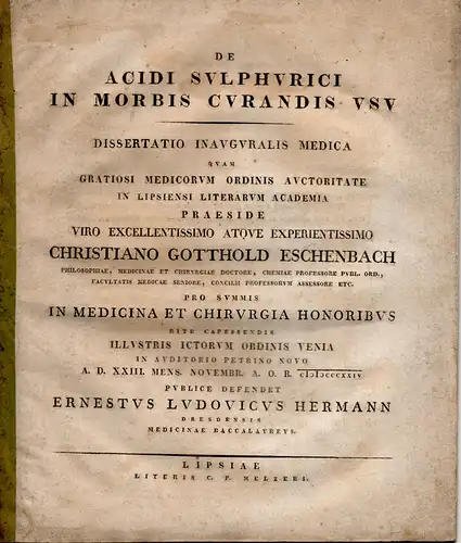 Hermann, Ernst Ludwig: Dresden: De acidi sulphurici in morbis curandis usu (Über Schwefelsäure bei der Behandlung von Krankheiten). Dissertation. 