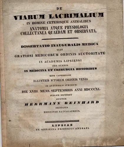 Reinhard, Hermann: Dresden: De viarum lacrimalium in homine ceterisque animalibus anatomia atque physiologia collectanea quaedam et observata (Über die Tränengänge bei Mensch und Tier). Dissertation. 