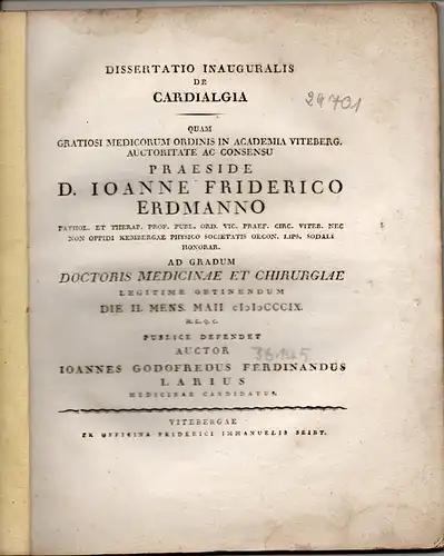 Larius, Johann Gottfried Ferdinand: Muskau: De cardialgia. Dissertation. Beigebunden: Promotionsankündigung durch G. Kletten: Praemittitur de haemorrhagia narium in morbis acutis critica et salutari, prol. II. 