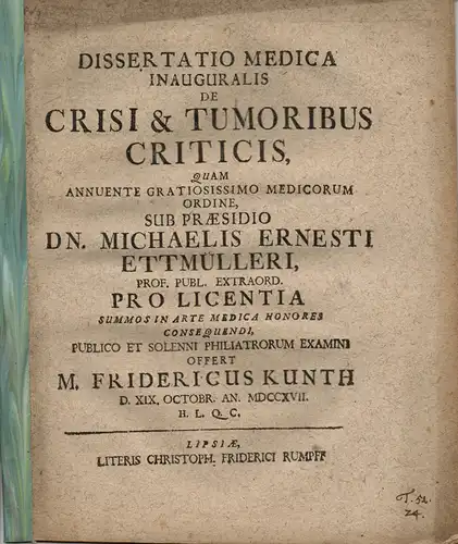 Kunth, Friedrich: Medizinische Inaugural-Dissertation. De crisi & tumoribus criticis (Über den kritischen Wendepunkt im Verlauf einer Krankheit und kritischen Gewebswucherungen). 