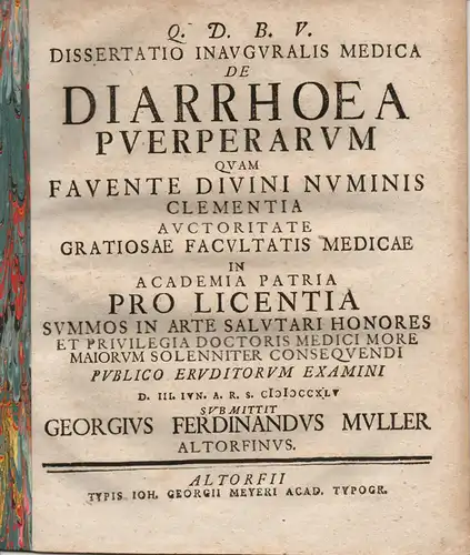 Müller, Georg Ferdinand: Altdorf: Medizinische Inaugural-Dissertation. De diarrhoea puerperarum (Über Durchfall bei Wöchnerinnen). 