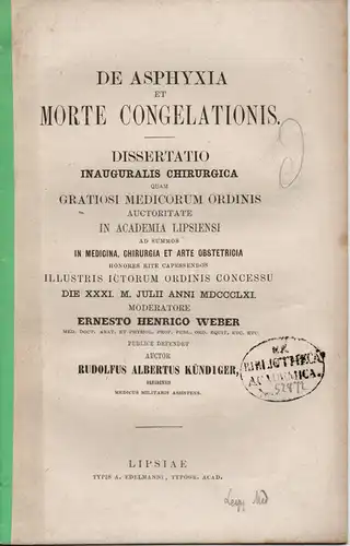 Kündiger, Rudolf Albert: aus Dresden: De asphyxia morte congelationis. Dissertation. 