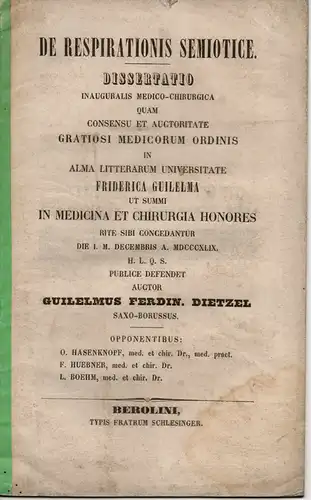 Dietzel, Wilhelm Ferdinand: De respirationis semiotice (Über Krankheitserscheinungen der Atmung). Dissertation. 