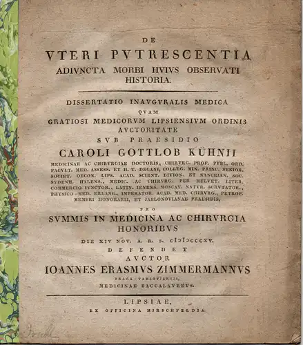 Zimmermann, Johann Erasmus: aus Prag: De uteri putrescentia. adiuncta morbi huius observati historia. Dissertation. 