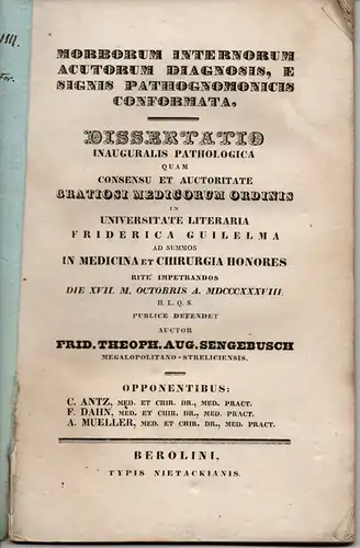 Sengebusch, Friedrich Theophil August: Strelitz: Morborum internorum acutorum diagnosis, e signis pathognomonicis conformata (Diagnose der akuten inneren Krankheiten und deren typische Anzeichen). Dissertation. 