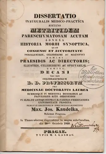 Kaudelka, Maximilian Josef: Prag: Metritidem parenchymatosam acutam adenxa historia morbi synoptica. Dissertation. 