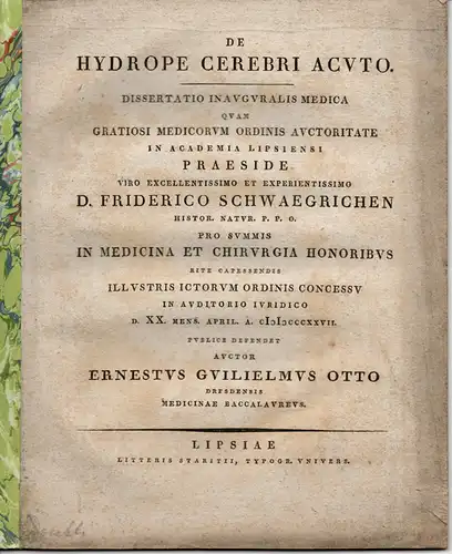 Otto, Ernst Wilhelm: aus Dresden: De hydrope cerebri acuto (Über akuten Wasserkopf). Dissertation. 