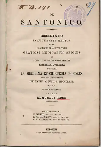 Rose, Edmund: aus Berlin: De santonico. Dissertation. 