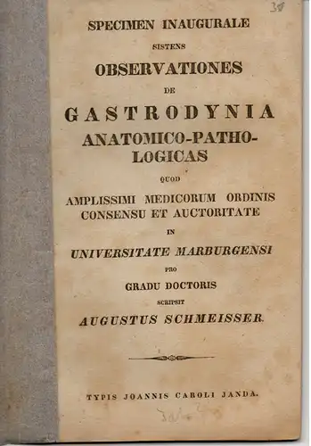 Schmeisser, August: De Gastrodynia Anatomico-Pathologicas. Dissertation. 