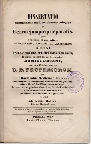 Machek, Adalbart: De ferro ejusque praeparatis (Über Eisen und seine Präparate). Dissertation. 