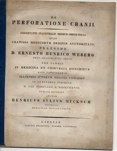 Micksch, Heinrich Julius: aus Dresden: De perforatione cranii (Schädelöffnungen). Dissertation. 