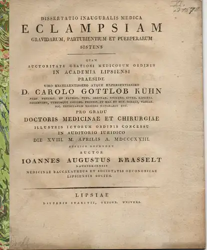 Krasselt, Johann August: aus Lausigk: Eclampsiam gravidarum, parturientium et puerperarum sistens. Dissertation. 
