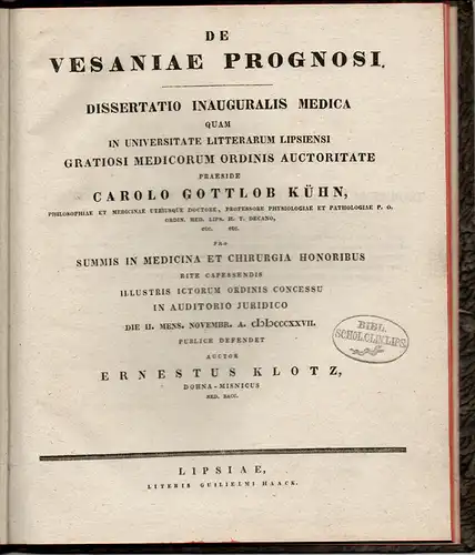 Klotz, Ernst: aus Dohna: De vesaniae prognosi. Dissertation. Beigebunden: Promotionsankündigung durch C. G. Kühn: Censura lexicorum medicorum rerecentium, Pars VI. 